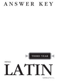 Title: Henle Latin Third Year Answer Key, Author: Robert J. Henle