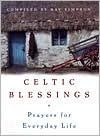 Title: Celtic Blessings: Prayers for Everyday Life, Author: Ray Simpson