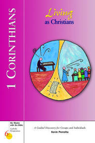 Title: 1 Corinthians: Living as Christians, Author: Kevin Perrotta