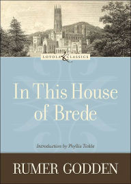 Title: In This House of Brede (Loyola Classics), Author: Rumer Godden