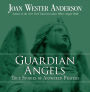 Guardian Angels: True Stories of Answered Prayers