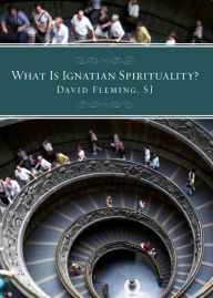 Title: What Is Ignatian Spirituality?, Author: David L. Fleming
