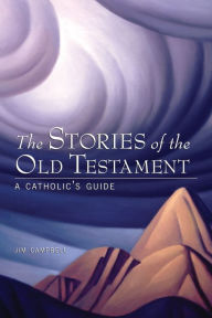 Title: The Stories of the Old Testament, Author: James P. Campbell MA