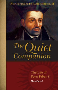 Title: The Quiet Companion: The Life of Peter Faber, Author: Mary Purcell