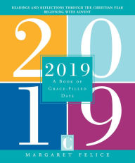 Title: 2019: A Book of Grace-Filled Days, Author: Margaret Felice