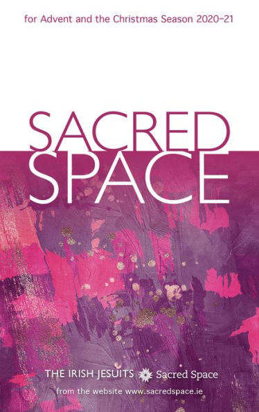 Sacred Space for Advent and the Christmas Season 2020-21