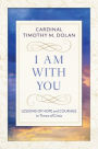I Am With You: Lessons of Hope and Courage in Times of Crisis