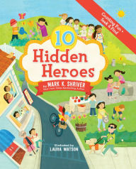 Title: 10 Hidden Heroes, Author: Mark K. Shriver