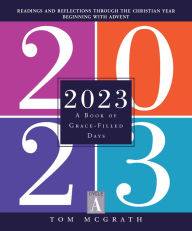 Title: 2023: A Book of Grace-Filled Days, Author: Tom McGrath