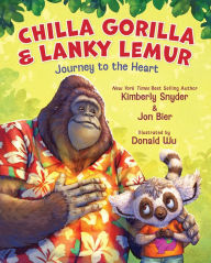 Free audiobooks to download to itunes Chilla Gorilla & Lanky Lemur Journey to the Heart in English by Kimberly Snyder, Jon Bier PDB PDF 9780829455755