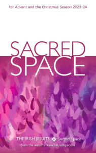 Sacred Space for Advent and the Christmas Season 2023-24