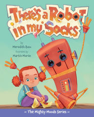 Title: There's a Robot in My Socks, Author: Meredith Rusu