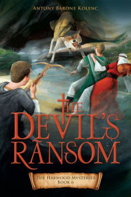 Title: The Devil's Ransom, Author: Antony Barone Kolenc