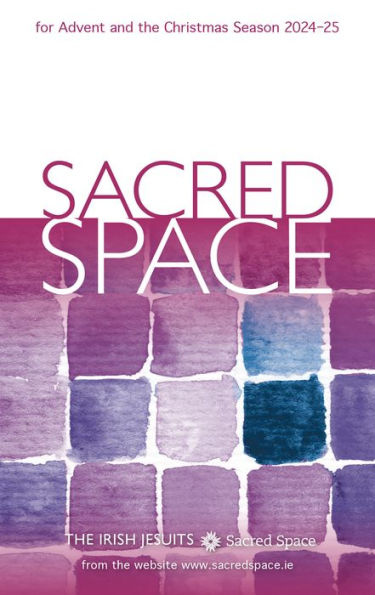 Sacred Space for Advent and the Christmas Season 2024-25