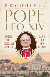 Bestseller ebooks free download Pope Leo XIV: Inside the Conclave and the Dawn of a New Papacy 9780829459470 ePub DJVU CHM by Christopher White (English literature)