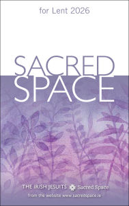 Title: Sacred Space for Lent 2026, Author: Irish Jesuits