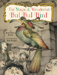 Title: The Magical, Wonderful Bul Bul Bird, Author: Jonathan Kruk