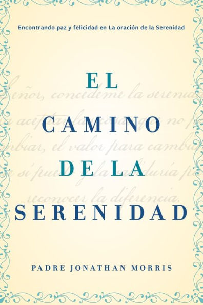 camino de la serenidad: Encontrando paz y felicidad en Oración Serenidad