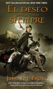 Title: El deseo dura para siempre: Una novela de la serie Cazadora de la noche, Author: Jeaniene Frost