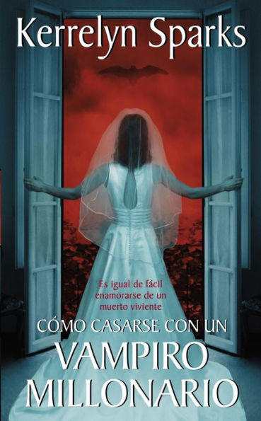 Cómo casarse con un vampiro millonario: Es igual de fácil enamorarse de un muerto viviente