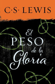 Title: El peso de la gloria, Author: C. S. Lewis