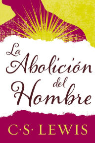 Title: La abolición del hombre, Author: C. S. Lewis