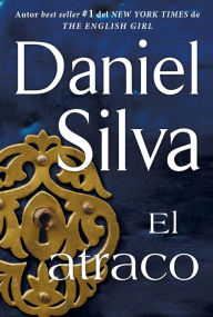 Title: El atraco (The Heist), Author: Daniel Silva