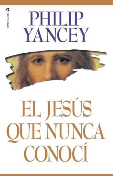 El Jesus que nunca conoci (The Jesus I Never Knew)