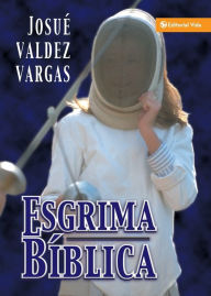 Title: Esgrima Biblica, Author: Josue Valdez Vargas