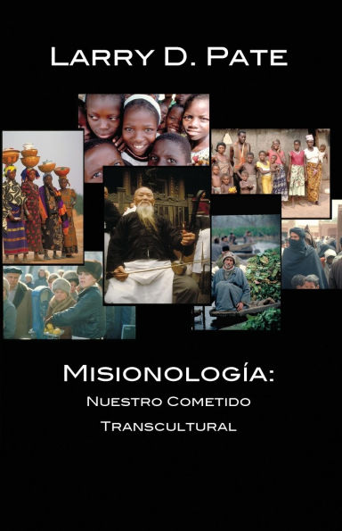Misionología: Nuestro cometido transcultural