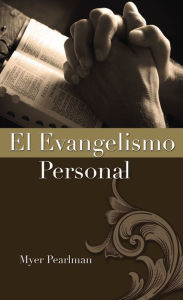 Title: El evangelismo personal, Author: Myer Pearlman