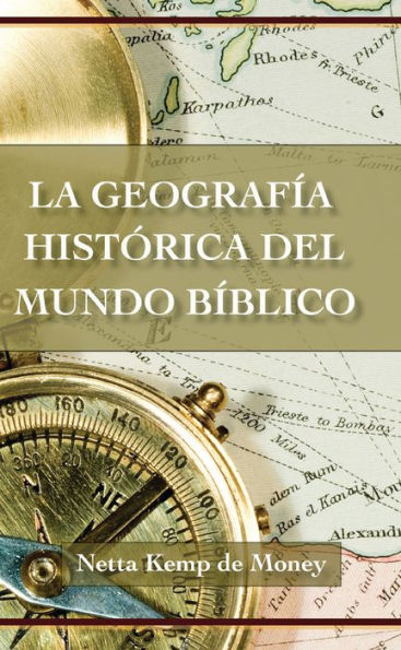 La geografía histórica del mundo bíblico