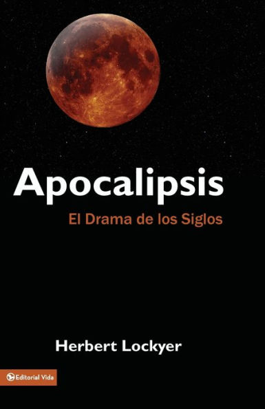 Apocalipsis: El drama de los siglos