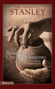 Title: Las Bendiciones Del Quebrantamiento, Author: Charles Stanley (personal)