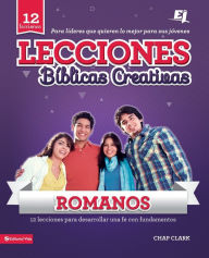 Title: Lecciones biblicas creativas: Romanos: Fe al rojo vivo!, Author: Chap Clark