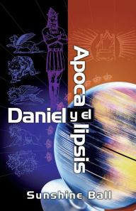 Title: Daniel Y El Apocalipsis, Author: Sunshine Ball