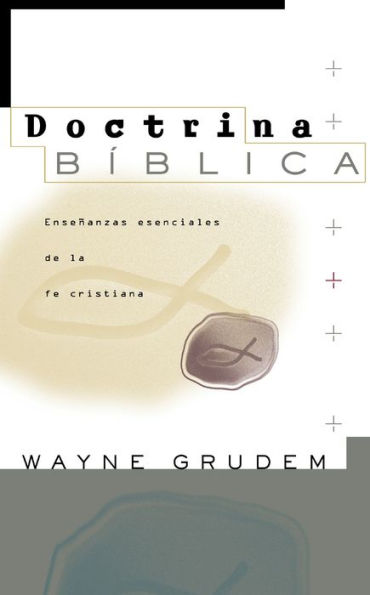 Doctrina Bíblica: Enseñanzas esenciales de la fe cristiana