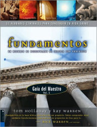 Title: Fundamentos - Guía del maestro vol. 1: Un recurso de discipulado de iglesia con propósito, Author: Tom Holladay