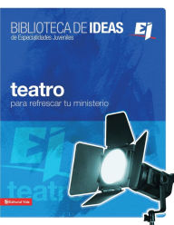 Title: Biblioteca de Ideas: Teatro para refrescar tu Ministerio, Author: Youth Specialties