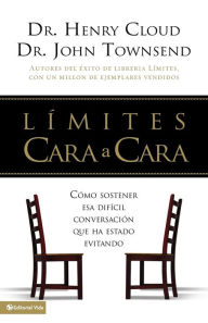 Title: Limites cara a cara (Boundaries Face to Face), Author: Henry Cloud