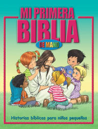 Title: Mi primera Biblia de mano: Historias bíblicas para niños pequeños, Author: Zondervan