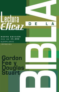 Title: La lectura eficaz de la Biblia, Author: Gordon D. Fee