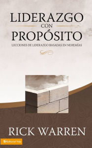 Title: Liderazgo con Proposito (Purpose Driven Leadership: Lesson on Leadership from Nehemiah), Author: Rick Warren