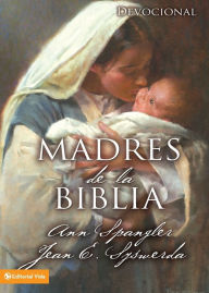 Title: Madres de la Biblia, Author: Ann Spangler