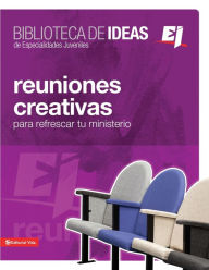 Title: Biblioteca de ideas: Reuniones: Creativas, lecciones biblicas e ideas para adorar, Author: Youth Specialties