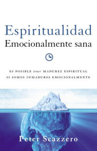 Title: Espiritualidad emocionalmente sana, Author: Peter Scazzero