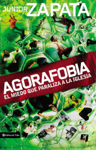 Title: Agorafobia: El miedo que paraliza la iglesia, Author: Junior Zapata