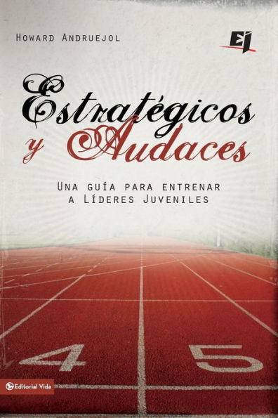 Estratégicos y audaces: Una guía para entrenar a líderes juveniles