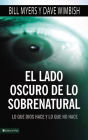 El lado oscuro de lo sobrenatural: Lo que Dios hace y lo que no hace