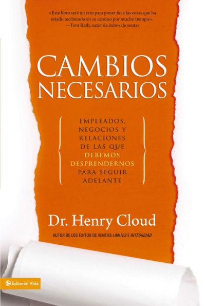 Cambios necesarios: Empleados, negocios y relaciones que debemos sacrificar para seguir adelante (Necessary Endings: The Employees, Businesses, and Relationships That All of Us Have to Give Up in Order to Move Forward)